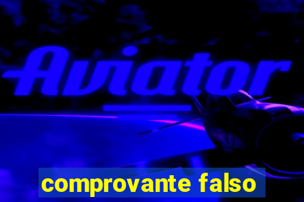comprovante falso